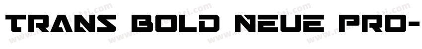 Trans bold Neue Pro-Bold字体转换